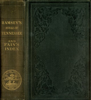 Item #4386 The Annals of Tennessee to the End of the Eighteenth Century. J. G. M. RAMSEY