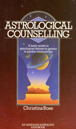 Item #4415 Astrological Counselling: A Basic Guide to Astrological Themes in Person to Person...