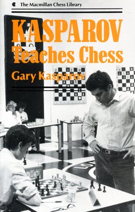 Item #4449 Kasparov Teaches Chess. Gary KASPAROV