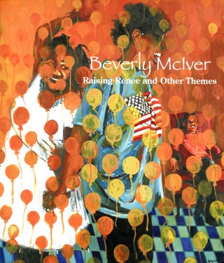 Item #4529 Raising Renee and Other Themes. Beverly McIVER, Kenneth G. Rodgers, and Introduction