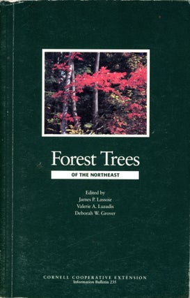 Item #4587 Forest Trees of the Northeast. James P LASSOIE, Valerie A. Luzadis, Deborah W. Grover