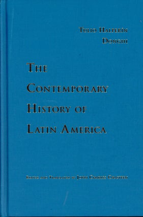 Item #4598 The Contemporary History of Latin America. Tulio HALPERIN DONGHI, John Charles Chasteen