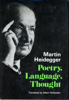 Item #4655 Poetry, Language, Though. Martin HEIDEGGER, Albert Hofstadter