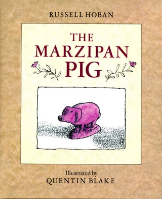 Item #4665 The Marzipan Pig. Russell HOBAN, Quentin Blake