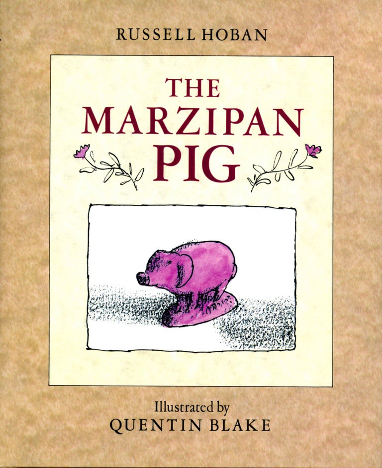 Item #4665 The Marzipan Pig. Russell HOBAN, Quentin Blake.
