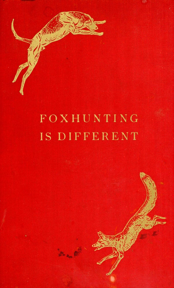 Item #4702 Foxhunting is Different. Samuel J. HENRY.