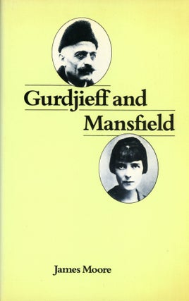 Item #471 Gurdjieff and Mansfield. James MOORE