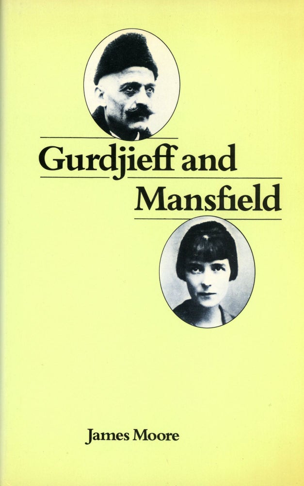 Item #471 Gurdjieff and Mansfield. James MOORE.