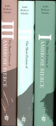 Item #4727 The Short Fiction of Ambrose Bierce [Vol. 1–3]. Ambrose BIERCE, Lawrence I. Berkove...