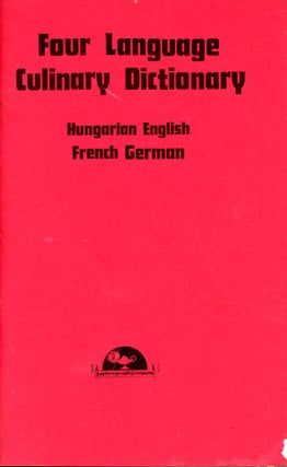 Item #4729 Four Language Culinary Dictionary: Hungarian, English, French, and German