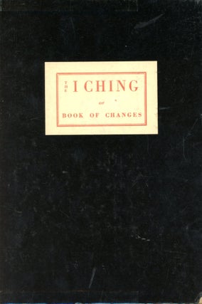 The I Ching, or Book of Changes [Two Volume Set]