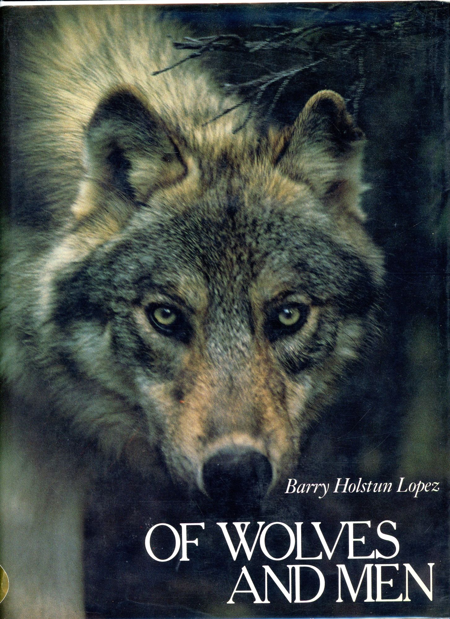 Of Wolves and Men | Barry Holstun LOPEZ | Fourth Printing