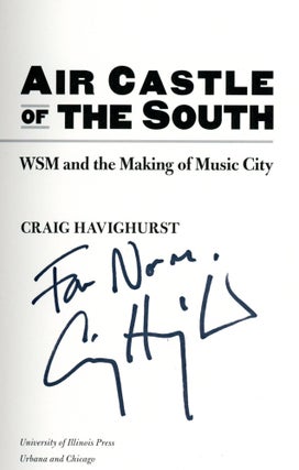 Air Castle of the South: WSM and the Making of Music City