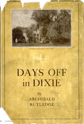 Item #4986 Days Off in Dixie. Archibald RUTLEDGE