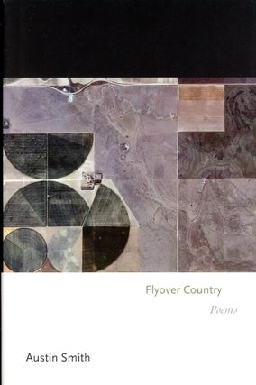 Item #5064 Flyover Country: Poems. Austin SMITH