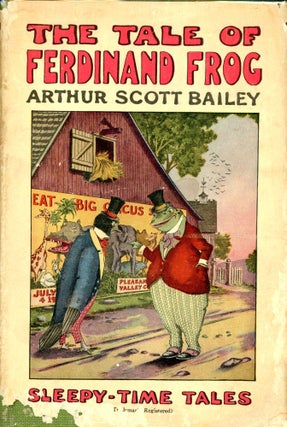 Item #5095 The Tale of Ferdinand Frog. Arthur Scott BAILEY