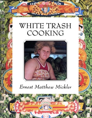 Item #5097 White Trash Cooking. Ernest Matthew MICKLER