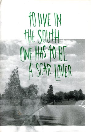 Item #5164 To Live in the South, One Has to Be a Scar Lover. Maaike GOUWENBERG, Joris Lindhout,...