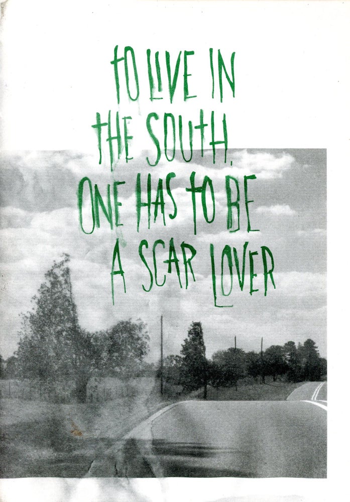 Item #5164 To Live in the South, One Has to Be a Scar Lover. Maaike GOUWENBERG, Joris Lindhout, Essay Tom Patterson.