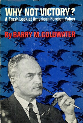 Item #5169 Why Not Victory? Barry GOLDWATER