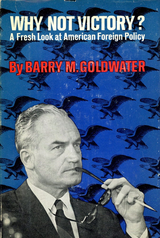 Item #5169 Why Not Victory? Barry GOLDWATER.