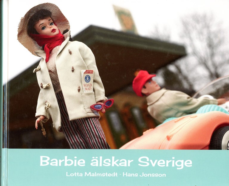 Item #5184 Barbie älskar Sverige. Lotta MALMSTEDT, Hans Jonsson.