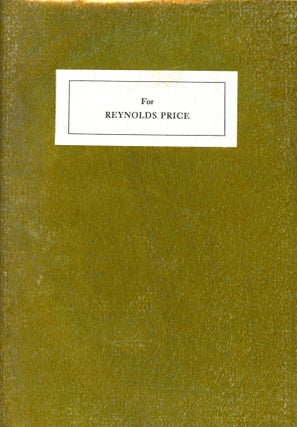Item #5191 For Reynolds Price. Fred CHAPELL, Anne Tyler, James Dickey, Eudora Welty