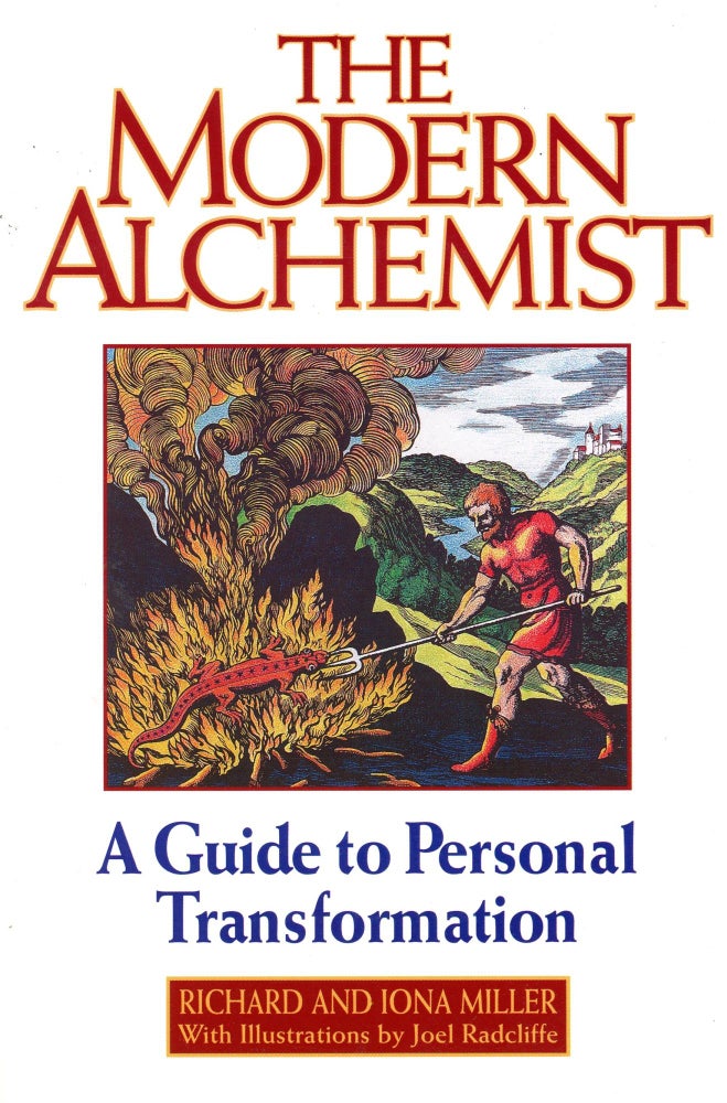 Item #5195 The Modern Alchemist: A Guide to Personal Transformation. Richard and Iona MILLER.
