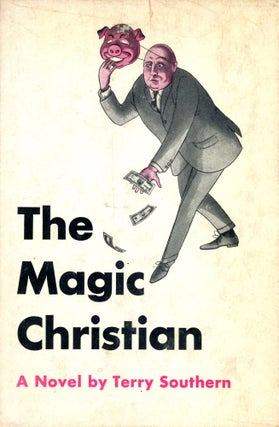 Item #5202 The Magic Christian. Terry SOUTHERN