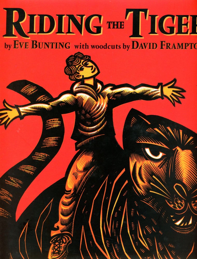 Item #5212 Riding the Tiger. Eve BUNTING, Woodcuttings David Frampton.