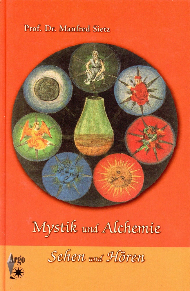 Item #5218 Mystik und Alchemie: Sehen und Horen. Manfred SIETZ.