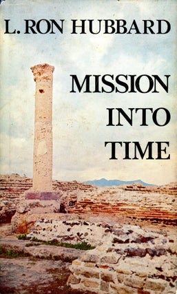 Item #5231 Mission Into Time. L. Ron HUBBARD
