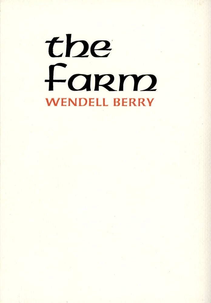 Item #5249 The Farm. Wendell BERRY.