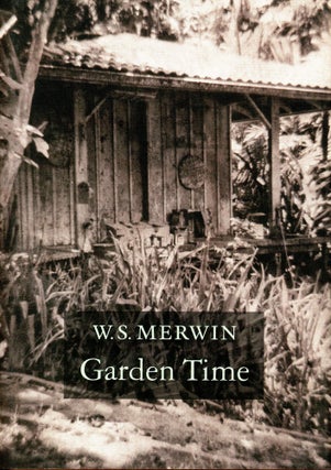 Item #5265 Garden Time. W. S. MERWIN