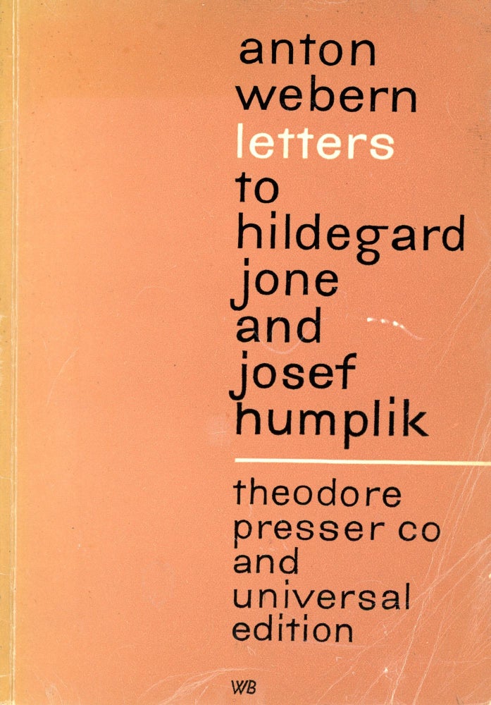 Item #5306 Letters to Hildegard Jone and Josef Humplik. Anton WEBERN.