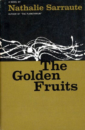 Item #5354 The Golden Fruits. Nathalie SARRAUTE