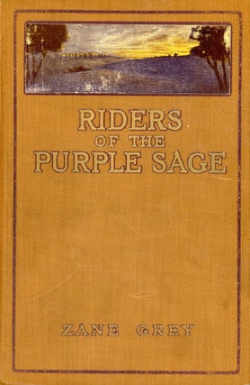 Item #5357 Riders of the Purple Sage. Zane GREY