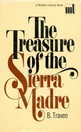 Item #5362 The Treasure of the Sierra Madre. B. TRAVEN