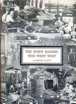 Item #5383 The Knife Makers Who Went West. Harvey PLATTS
