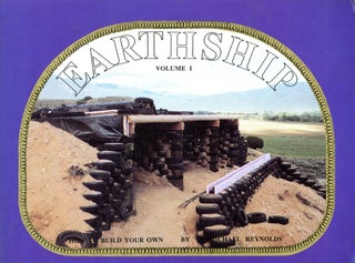Item #5389 Earthship: How to Build Your Own [Vol. 1]. Michael E. REYNOLDS