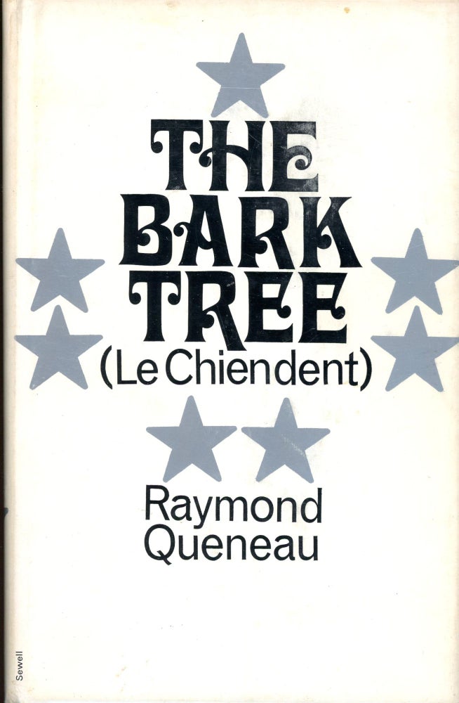 Item #5392 The Bark-Tree (Le Chiendent). Raymond QUENEAU.