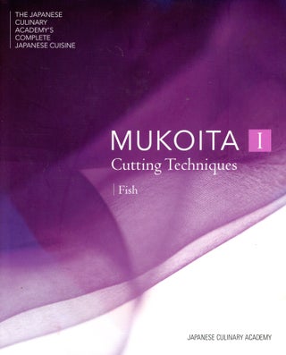 Item #5417 The Japanese Culinary Academy's Complete Japanese Cuisine: Mukoita I Cutting...