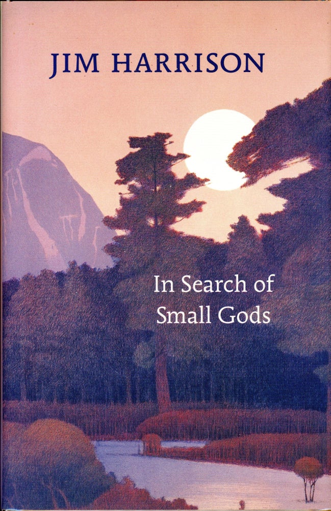 Item #5429 In Search of Small Gods. Jim HARRISON.