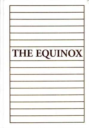 Item #5432 The Equinox: The Official Organ of the A.A. Volume 1, Numbers 1-10 [Two Volume Set]....