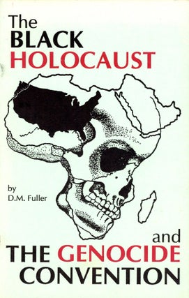Item #5491 The Black Holocaust and The Genocide Convention. Donald Morris FULLER