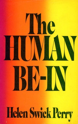 Item #5537 The Human Be-In. Helen Swick PERRY