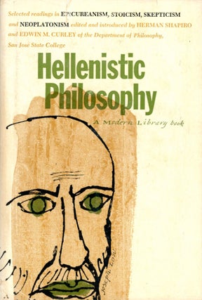 Item #5538 Hellenistic Philosophy: Selected Readings in Epicureanism, Stoicism, Skepticism and...
