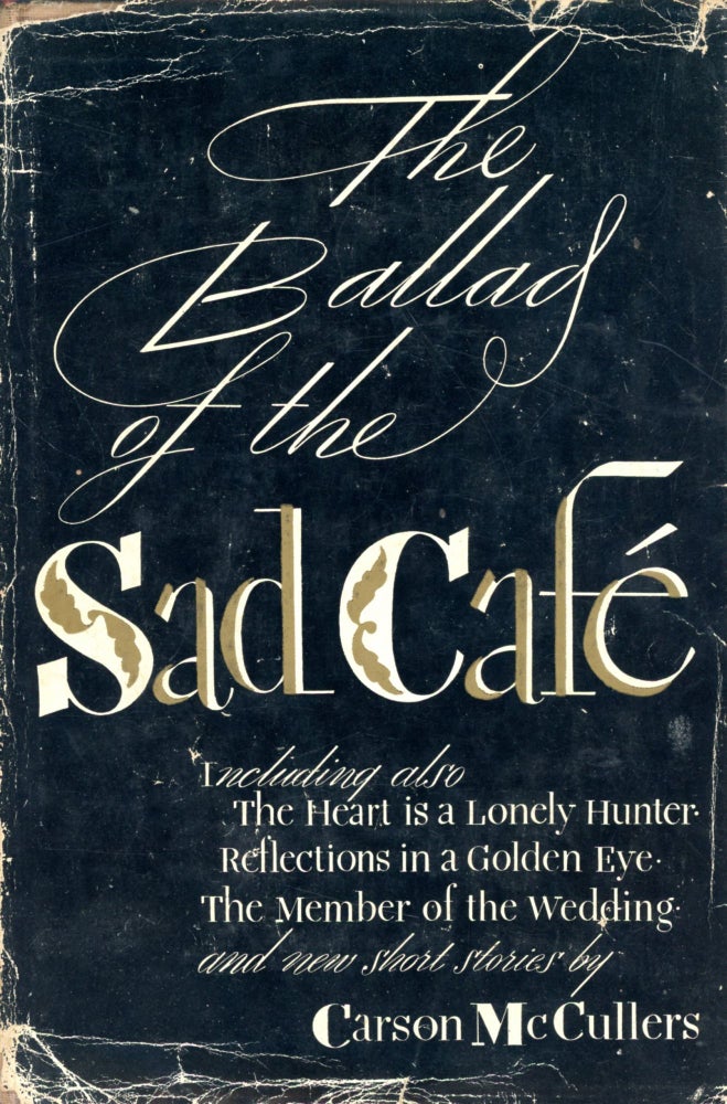 Item #5563 The Ballad of the Sad Cafe: The Novels and Stories of Carson McCullers. Carson McCULLERS.