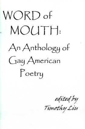 Item #5576 Word of Mouth: An Anthology of Gay American Poetry. Timothy LIU