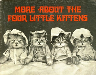 Item #5579 More About the Four Little Kittens. Harry Whittier FREES